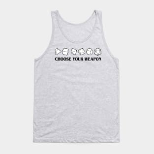 Choose Your Weapon RPG Dice Tank Top